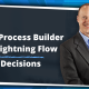 #2 from Process Builder to Lightning Flow Decision