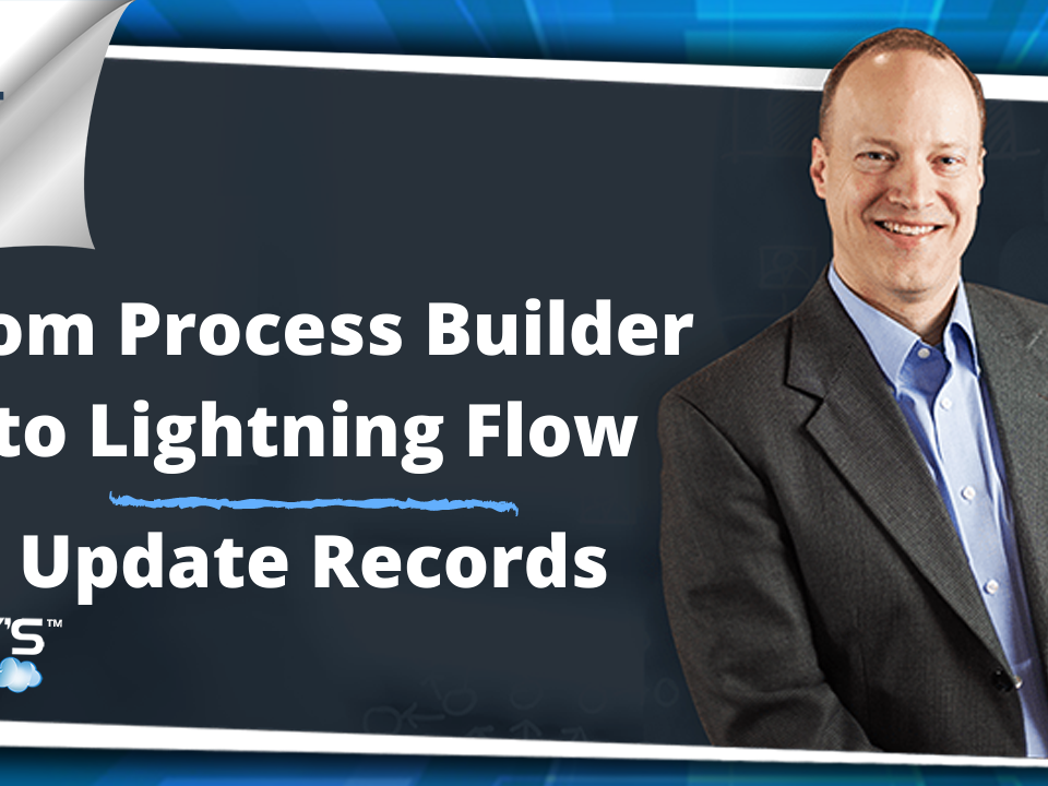from Process Builder to Lightning Flow Update Records
